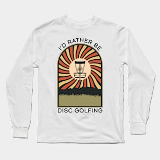 I'd Rather Be Disc Golfing | Disc Golf Vintage Retro Arch Mountains Long Sleeve T-Shirt
